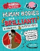 Sabrina Rose Science Girl, Ali Ardington, Pipi Sposito - Surprised by Science: Human Bodies are Brilliant!