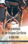 Fidencio Alicea - La Cronología De Las Antiguas Escrituras Y Algo Más