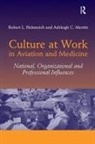 Robert L Helmreich, Helmreich Robert L., Ashleigh C Merritt, Merritt Ashleigh C. - Culture at work in aviation and medicine