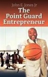 John E Jones Jr - The Point Guard Entrepreneur