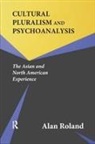 Alan Roland - Cultural Pluralism and Psychoanalysis