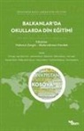 Mahmut Zengin - Balkanlarda Okullarda Din Egitimi