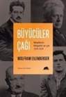 Wolfram Eilenberger - Büyücüler Cagi Felsefenin Ihtisamli On Yili 1919-1929