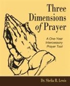 Shelia R. Lewis - Three Dimensions of Prayer