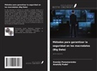 Ksenija Ponomarenko, Anatolij Pudel' - Métodos para garantizar la seguridad en los macrodatos (Big Data)