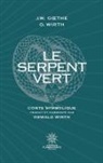 Oswald Wirth - Le Serpent Vert - traduit et commenté par Oswald Wirth