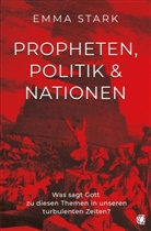 Emma Stark - Propheten, Politik und Nationen