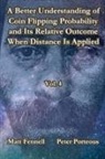 Matt Fennell, Peter Porteous - A Better Understanding of Coin Flipping Probability and Its Relative Outcome When Distance Is Applied, Vol. 4