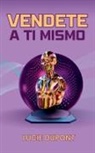 Lucie Dupont - Vendete a ti Mismo