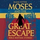 Blume Potter - Moses and the Great Escape