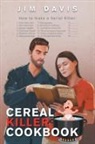 Jim Davis - Cereal Killer Cookbook