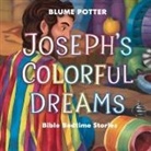 Blume Potter - Joseph's Colorful Dreams