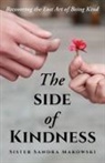 Sister Sandra Makowski - The Side of Kindness