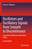 Valery N Pilipchuk, Valery N. Pilipchuk - Oscillators and Oscillatory Signals from Smooth to Discontinuous