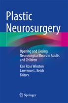 Lawrence L. Ketch, L Ketch, Ken Rose Winston, Ken Rose Winston - Plastic Neurosurgery