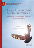 Bruce E Winston, Bruce E. Winston - Biblical Organizational Spirituality, Volume 2