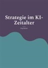 Jörg Becker - Strategie im KI-Zeitalter