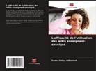 Samar Yahya AlShareef - L'efficacité de l'utilisation des wikis enseignant-enseigné