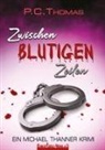 P C Thomas, P. C. Thomas - ZWISCHEN BLUTIGEN ZEILEN