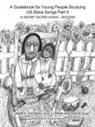 Lorna Andrade, James Thomas - A Guidebook for Young People Studying US Slave Songs Part II