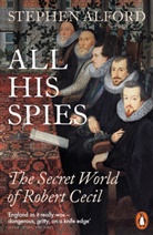 Stephen Alford, Alford Stephen - All His Spies