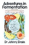 Johnny Drain - Adventures in Fermentation
