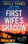 Adele Parks, Parks Adele - First Wife's Shadow