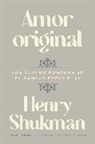 Henry Shukman - Original Love Amor original (Spanish edition)