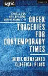 Dipo Baruwa-Etti, Soph Ellerby, Sophie Ellerby, Katherine Soper, Soper Katherine - Greek Tragedies for Contemporary Times