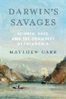 Matthew Carr - Darwin’s Savages