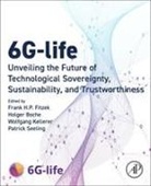 Holge Boche, Boche Holger, Fitzek Frank H. P., Kellerer Wolfgang, Seeling Patrick - 6G-life
