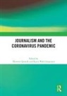Thorsten (University of Munster) Wahl-Jorg Quandt, Thorsten Quandt, Quandt Thorsten, Karin Wahl-Jorgensen, Wahl-Jorgensen Karin - Journalism and the Coronavirus Pandemic