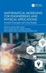 Mohd (Universiti Sains Malaysia) Ahmad Mohd, Noor Ahmad, Noor Atinah Ahmad, Syakila Ahmad, Md Yushalify Misro, Mohd Mohd... - Mathematical Modelling for Engineering and Physical Applications
