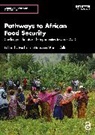 Michiel Giller De Haas, Michiel de Haas, Ken Giller, Giller Ken E., Ken Giller, Michiel de Haas - Pathways to African Food Security