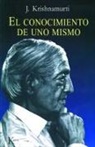 J. Krishnamurti - El conocimiento de uno mismo
