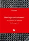 Longbiao Li - Fiber-Reinforced Composites - Recent Advances, New Perspectives and Applications