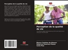 Roberval Emerson Pizano, Carla Pina, Bianca Teshima de Alencar - Perception de la qualité de vie