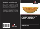 Akinkunmi Apena - Cambiamenti biochimici e chimici dei semi di melone fermentati