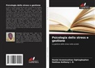 Ikekhua Anthony I. O., Daniel Avwemuohwo Oghiagbephan - Psicologia dello stress e gestione