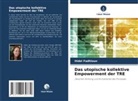Itidel Fadhloun - Das utopische kollektive Empowerment der TRE