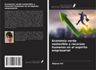 Biljana Ili¿ - Economía verde sostenible y recursos humanos en el espíritu empresarial