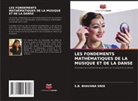 S. B. Bhavana Sree, S.B. BHAVANA SREE - LES FONDEMENTS MATHÉMATIQUES DE LA MUSIQUE ET DE LA DANSE