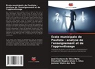 José Gustavo Da Silva Melo, Elisabeth Regina Alves C. Silva, Josimar Vieira Dos Reis - École municipale de Paulista : analyse de l'enseignement et de l'apprentissage