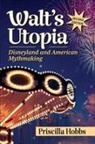 Priscilla Hobbs, Priscilla Hobbs - Walt's Utopia
