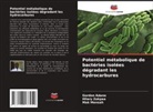 Gordon Adane, Mak Mensah, Hilary Zakpaa - Potentiel métabolique de bactéries isolées dégradant les hydrocarbures