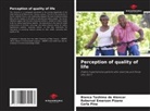 Roberval Emerson Pizano, Carla Pina, Bianca Teshima de Alencar - Perception of quality of life