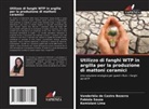 Vanderléia de Castro Bezerra, Kemislani Lima, Fabiola Souza - Utilizzo di fanghi WTP in argilla per la produzione di mattoni ceramici