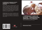 Muhammed Salisu - L'allaitement maternel exclusif : Connaissances, attitudes et pratiques