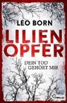 Leo Born - Lilienopfer. Dein Tod gehört mir