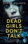 Ulrike Rylance - Dead Girls Don't Talk | Ein packender Young Adult Thriller